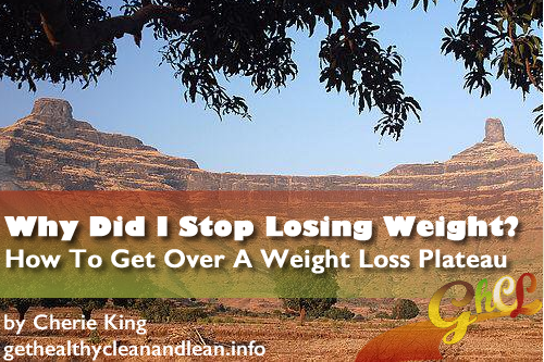 Why Did I Stop Losing Weight - How To Get Over A Weight Loss Plateau